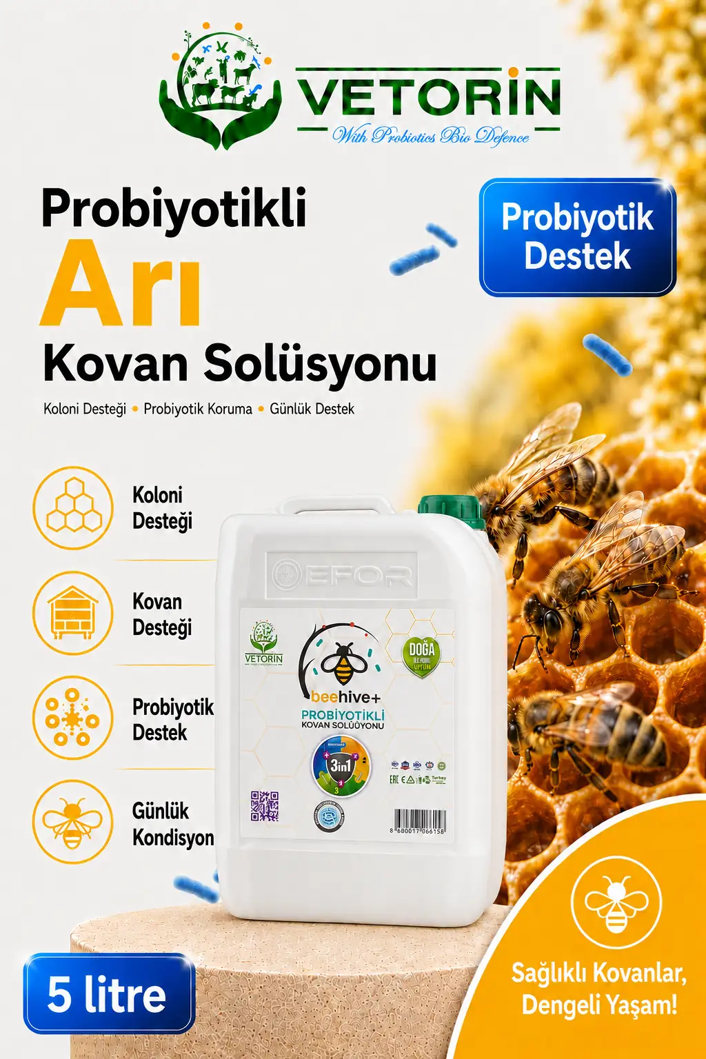 Vetorin BeeHive+ 5 litre probiyotikli arı kovan solüsyonu — koloni desteği, kovan desteği, probiyotik destek ve günlük kondisyon özellikleri